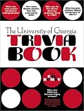 The University of Georgia Trivia Book