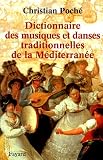 Revue Fayard  / Dictionnaire des musiques et des danses traditionnelles de la Méditerranée