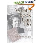 Click here to buy What A Book Can Do: The Publication and Reception of Silent Spring (Studies in Print Culture and the History of the... by Priscilla Coit Murphy.