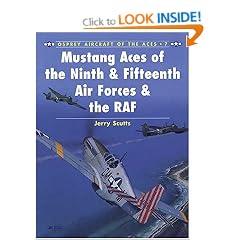 Mustang Aces of the Ninth, Fifteenth Air Forces and RAF (Osprey Aircraft of the Aces)