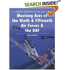 Mustang Aces of the Ninth & Fifteenth Air Forces & the RAF (Osprey Aircraft of the Aces, No 7)