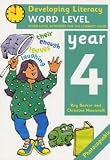 Developing Literacy: Year 4 Word Level Word-level Activities for the Literacy Hour: 4 (Developings)