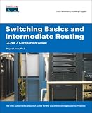 Switching Basics and Intermediate Routing CCNA 3 Companion Guide (Cisco Networking Academy) (Companion Guide)