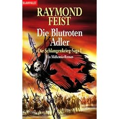 Die blutroten Adler. Ein Midkemia-Roman. Die Schlangenkrieg-Saga 01