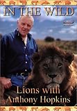 In The Wild - Lions With Anthony Hopkins [UK IMPORT] - Anthony Hopkins