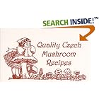Quality Czech Mushroom Recipes by  Melinda Bradnan and Marjorie Kopecek Nejdl