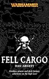 Fell Cargo (Warhammer Novels (Paperback))