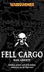 Fell Cargo (Warhammer Novels (Paperback))