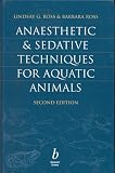 Anaesthesia and Sedative Techniques for Fish