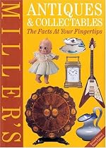Miller's Antiques and Collectables: The Facts at Your Fingertips (Miller's Antiques & Collectables)