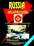 Russia Army, National Security and Defense Policy Handbook (World Business Library) (World Business Library)