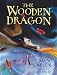 The Wooden Dragon