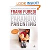 Paranoid Parenting: Why Ignoring the Experts May Be Best for Your Child