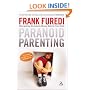 Paranoid Parenting: Why Ignoring the Experts May Be Best for Your Child