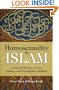 Homosexuality in Islam: Islamic Reflection on Gay, Lesbian, and Transgender Muslims