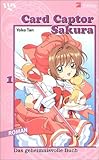 Card Captor Sakura 01. Das geheimnisvolle Buch
