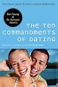 The Ten Commandments of Dating: Time-Tested Laws for Building Successful Relationships by Ben Young and Dr. Samuel Adams