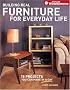Building Real Furniture for Everyday Life (Popular Woodworking)