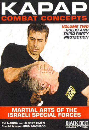 KAPAP Combat Concepts Vol. 2: Martial Arts of The Isreali Special Forces  Holds and ThirdParty Protection
