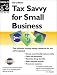 Book Tax Savvy for Small Business: Year-Round Tax Strategies to Save You Money (Tax Savvy for Small Business, 5th ed)