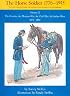 The Horse Soldier 1851-1880: The Frontier, the Mexican War, the Civil War, the Indian Wars