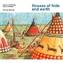 Houses of hide and earth (Native Dwellings)