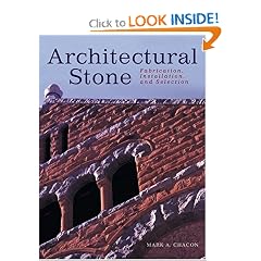 Architectural Stone: Fabrication, Installation, and Selection