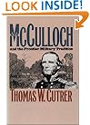Ben Mcculloch and the Frontier Military Tradition (Civil War America)