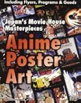 Anime Poster Art: Japan's Movie House...