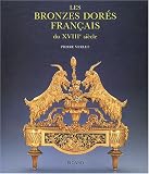 Les bronzes dorés français du XVIIIe siècle