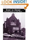 God is Dead: Secularization in the West (Religion and Spirituality in the Modern World)