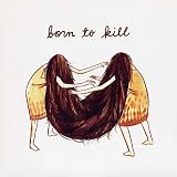 Born to Kill [VINYL]