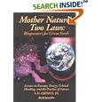 Mother Nature's Two Laws: Ringmasters for Circus Earth--Lessons on Entropy, Energy, Critical Thinking and the Practice... by  A.D. Kirwan Jr.