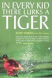 In Every Kid There Lurks a Tiger