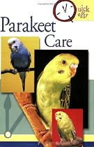 Quick & Easy Parakeet Care (Quick & Easy (Tfh Publications))