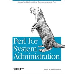 Perl for System Administration: Managing multi-platform environments with Perl