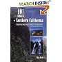 101 Hikes in Northern California: Exploring Mountains, Valleys, and Seashore (101 Hikes)
