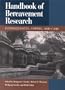 Handbook of Bereavement Research: Consequences, Coping and Care