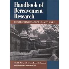 Handbook of Bereavement Research: Consequences, Coping and Care