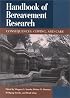 Handbook of Bereavement Research: Consequences, Coping and Care