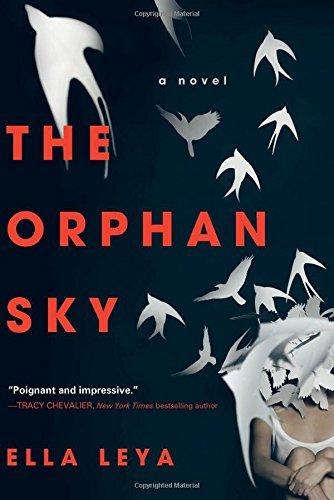 The Orphan Sky by Ella Leya (15-Feb-2015) Paperback