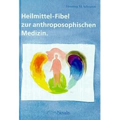 Heilmittel- Fibel zur anthroposophischen Medizin