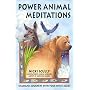 Power Animal Meditations: Shamanic Journeys with Your Spirit Allies