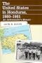 The United States in Honduras, 1980-1981: An Ambassador's Memoir
