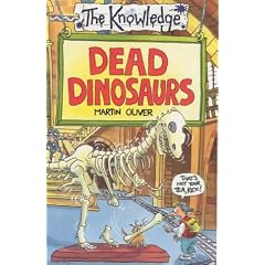 Dead Dinosaurs : (The Knowledge) :