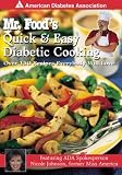 Mr. Food's Quick & Easy Diabetic Cooking : Over 150 Recipes Everybody Will Love