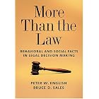 More Than The Law: Behavioral And Social Facts In Legal Decision Making (Law and Public Policy:... by  Peter W. English and Bruce Dennis Sales