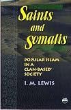 Saints and Somalis: Popular Islam in a Clan-Based Society