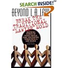 Beyond L.A. Law: Inspiring Stories of People Who've Done Fascinating Things with a Law Degree by  National Association for Law Placement