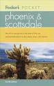 Fodor's Pocket Phoenix & Scottsdale, 4th Edition: The All-in-One Guide to the Best of the City Packed with Places to Eat, Sleep, Shop, and Explore (Pocket Guides)